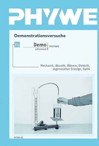 Manuale per esperimenti insegnanti di fisica, livello secondario 1, meccanica, acustica, calore, energie rinnovabili, elettricità, ottica, DEMO fisica avanzata (in tedesco)
