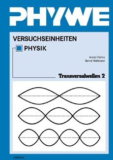 Manuale per l'insegnante sugli esperimenti sulle onde trasversali con la macchina ad onde DEMO fisica avanzata TWT (in tedesco)